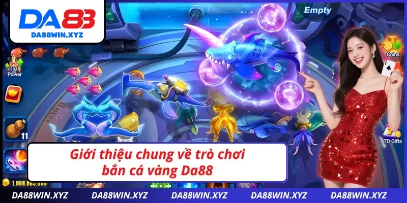 Giới thiệu về trò chơi bắn cá vàng Da88