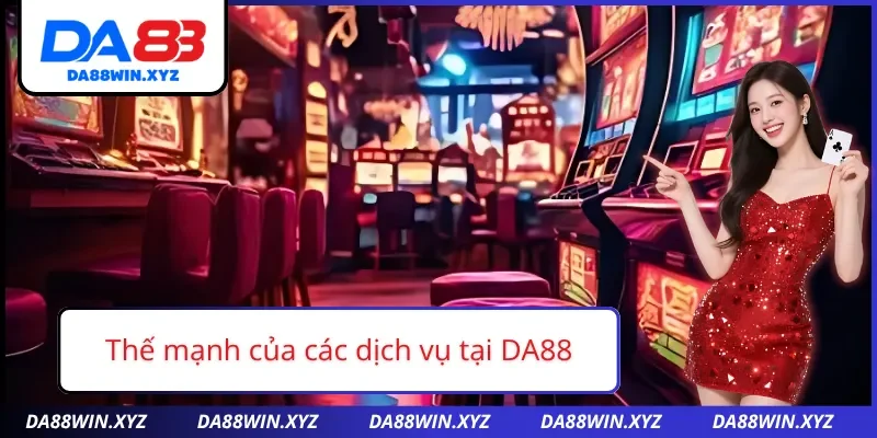 Ưu điểm nổi bật khẳng định chất lượng của DA88