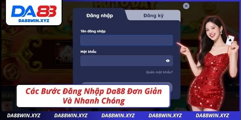 Các Bước Đăng Nhập Da88 Đơn Giản Và Nhanh Chóng