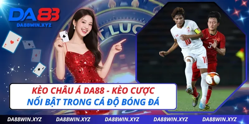 Kèo Châu Á DA88