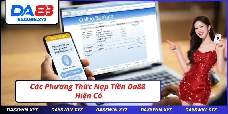 Các Phương Thức Nạp Tiền Da88 Hiện Có