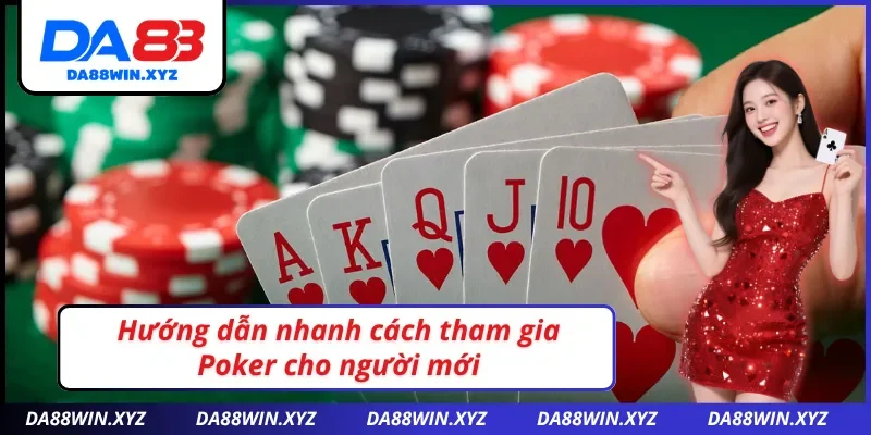 Hướng dẫn tham gia Poker