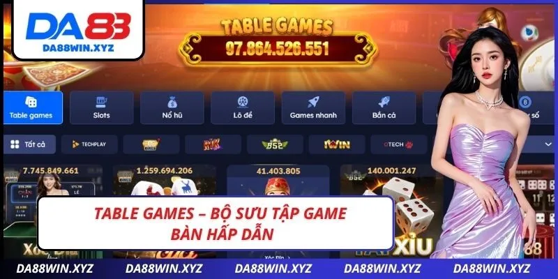 Table games – Bộ sưu tập game hấp dẫn